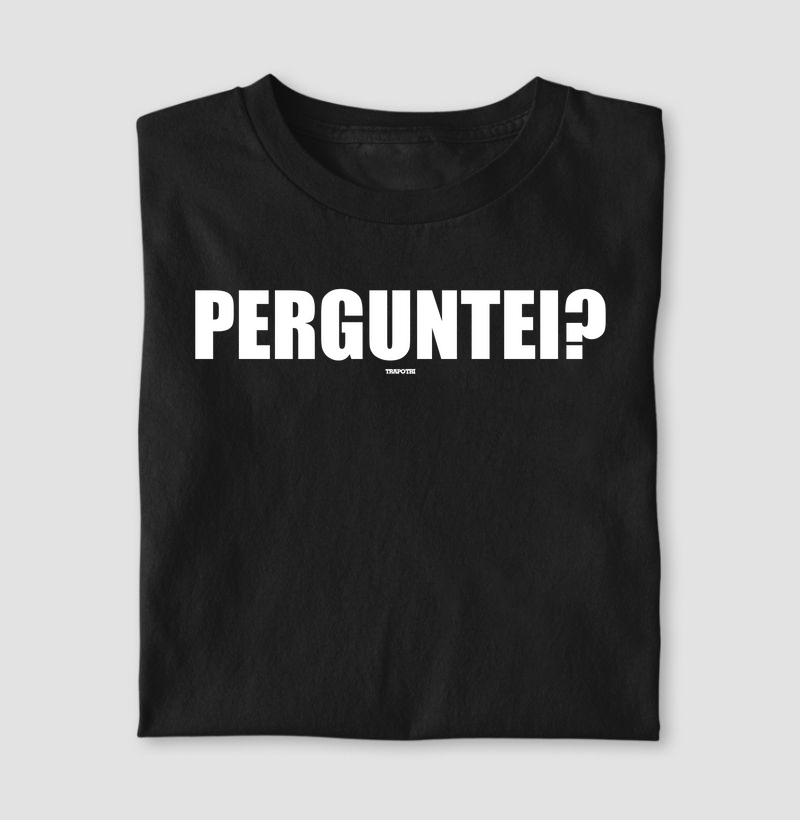 Perguntei