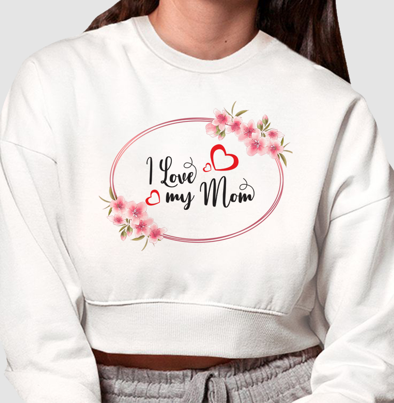 "I Love My Mom" (Eu Amo Minha Mãe)