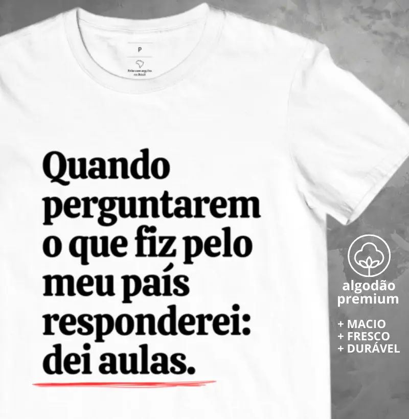 Camiseta o que fiz pelo meu país