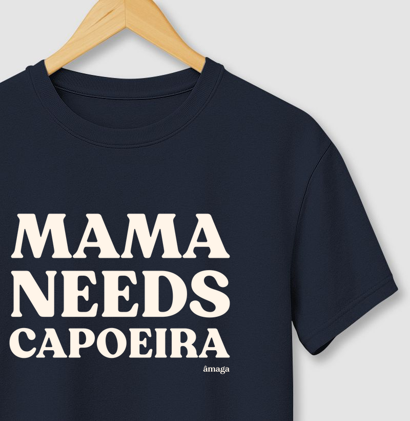 Mama Needs Capoeira