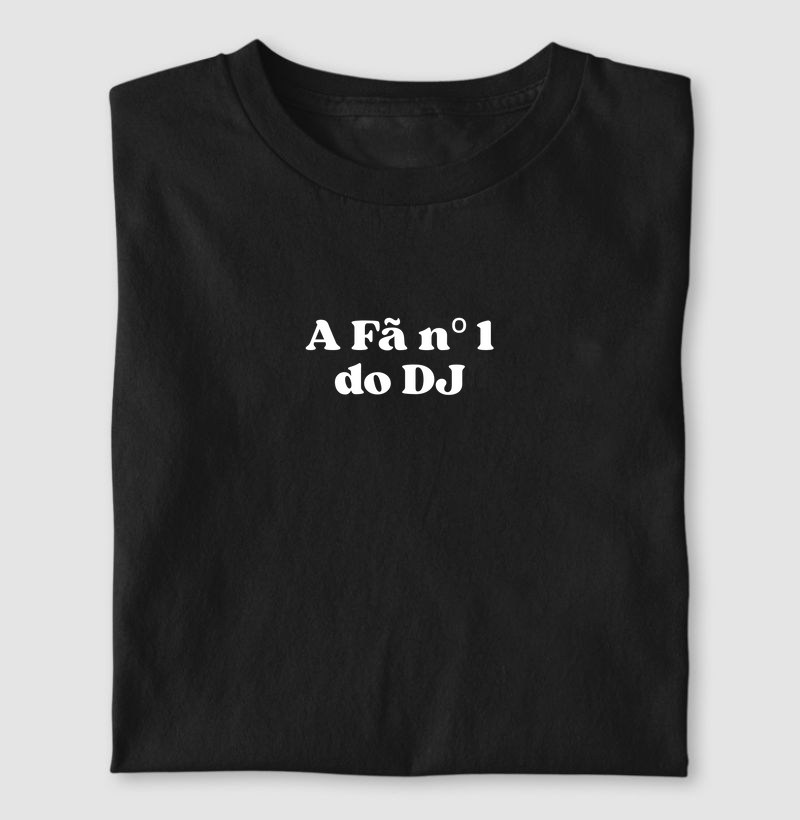 A Fã n° 1 do DJ 