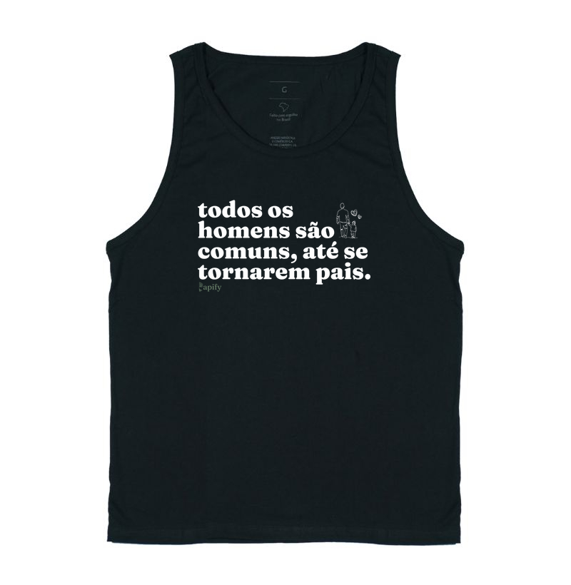 Todos os homens são comuns, até se tornarem pais