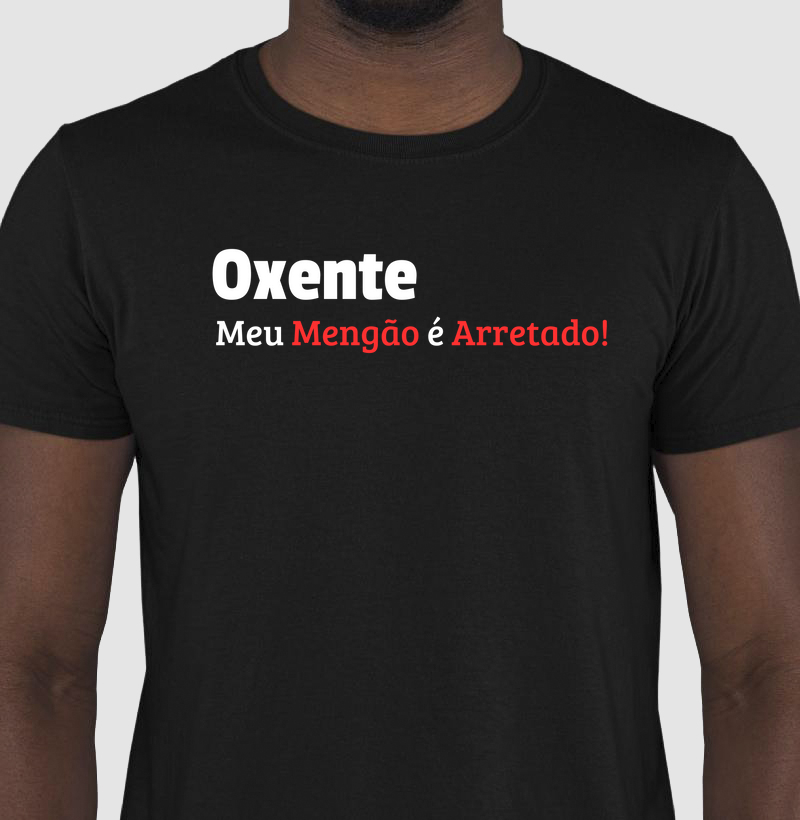 Oxente Meu Mengão é Arretado!