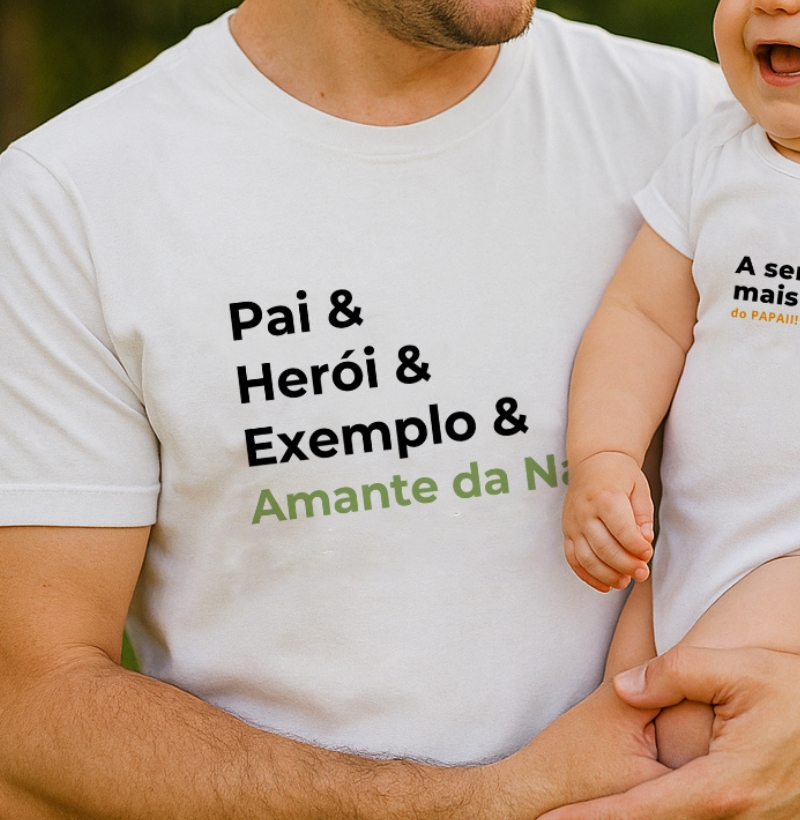 Pai, Herói, Exemplo e Amante da Natureza
