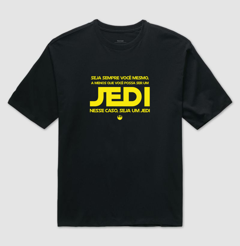 Seja sempre você mesmo, a menos que você possa ser um JEDI - Star Wars
