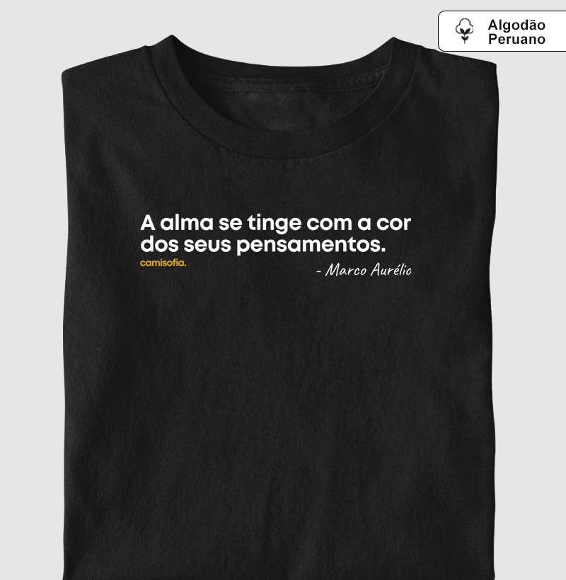 A Alma se Tinge com a Cor dos Seus Pensamentos - Marco Aurélio