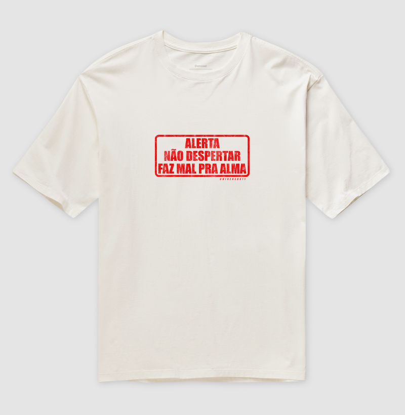 Alerta - Não despertar faz mal pra alma