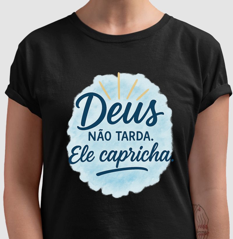 Deus Não Tarda. Ele Capricha.
