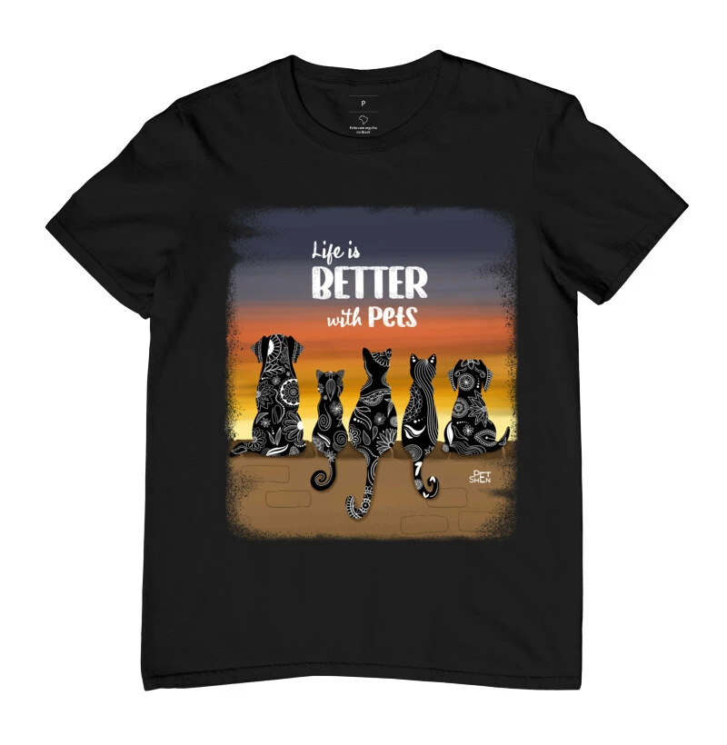 Camiseta Life is Better With Pets