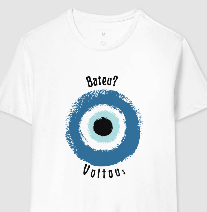 Camiseta Bateu? Voltou