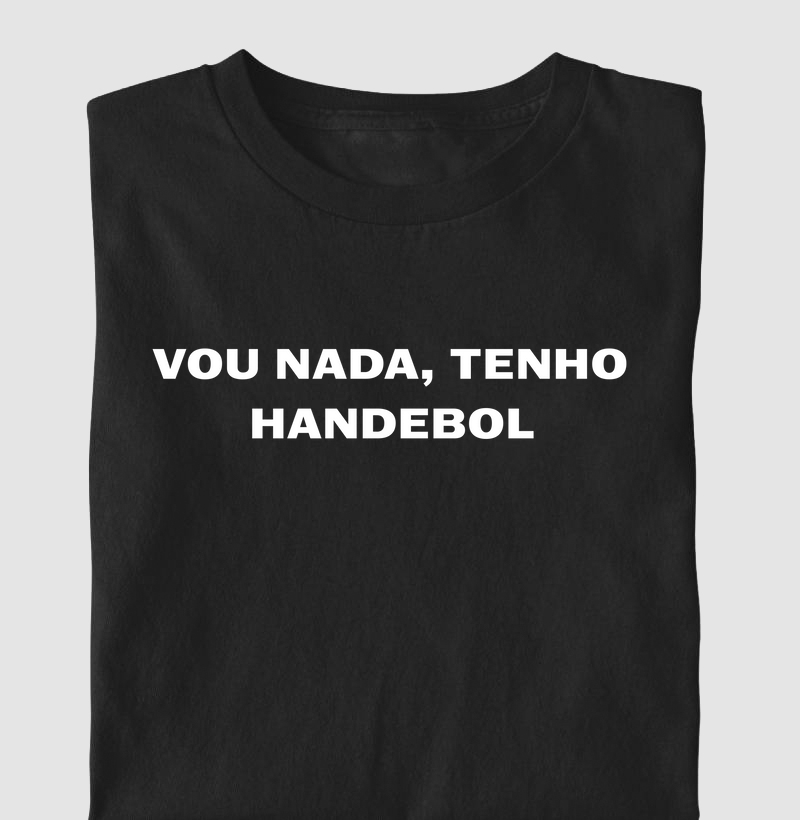 Camiseta KIDS de Handebol -   VOU NADA, TENHO HANDEBOL 