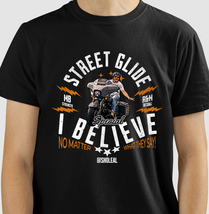 I Believe in Street Glide