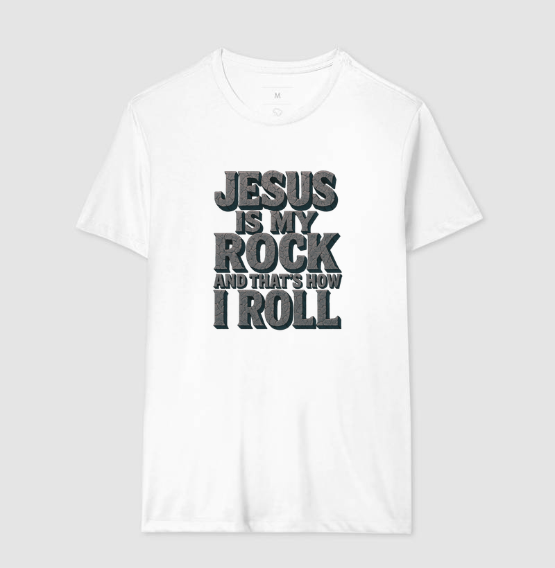 Jesus Is My Rock and That’s How I Roll