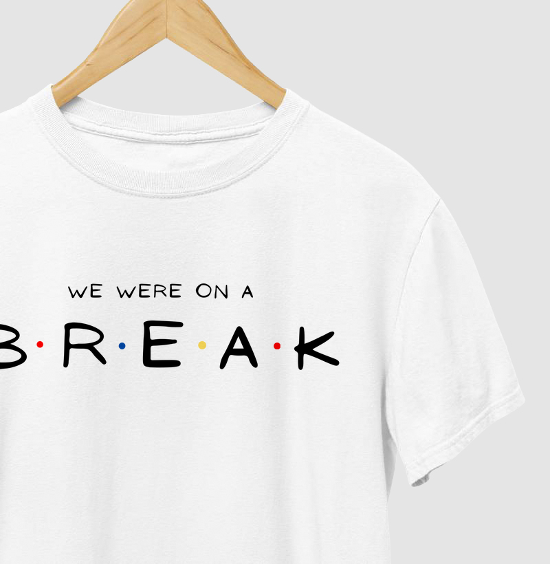 We Were On a Break