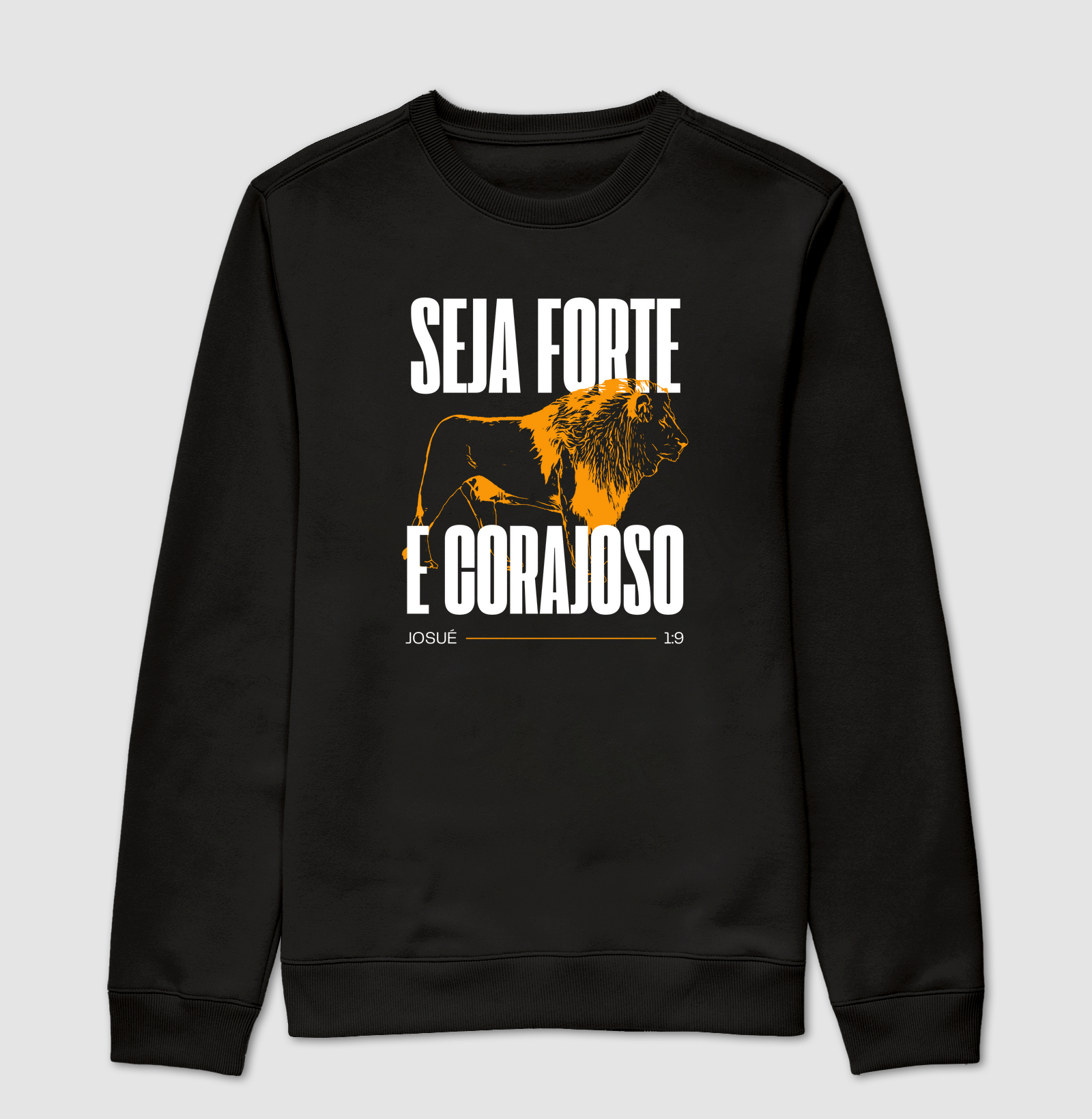 Seja Forte e Corajoso.
