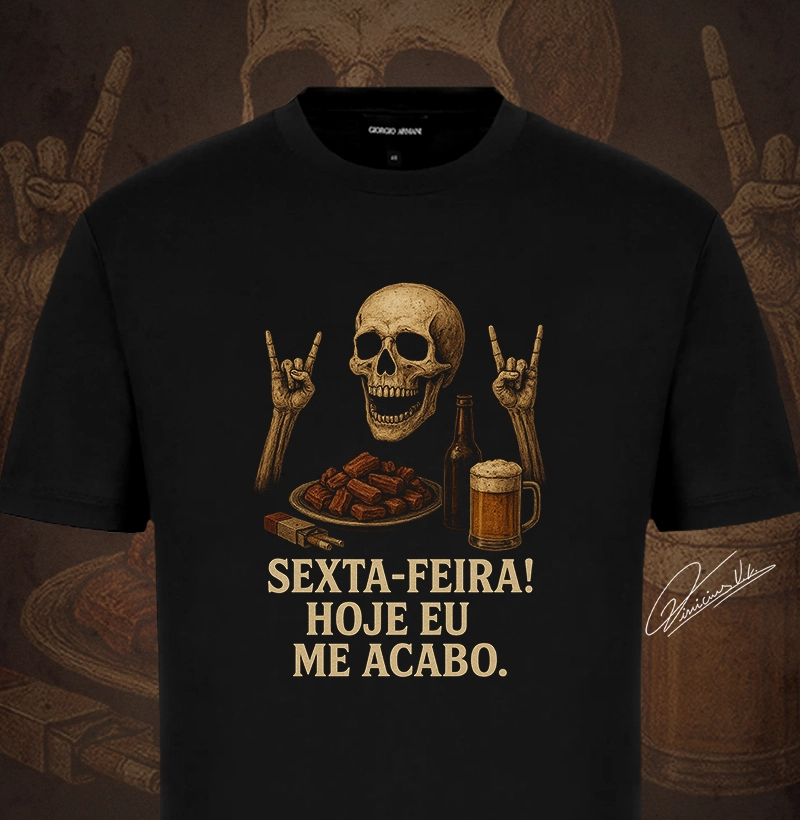 Sexta-Feira - Hoje eu me acabo