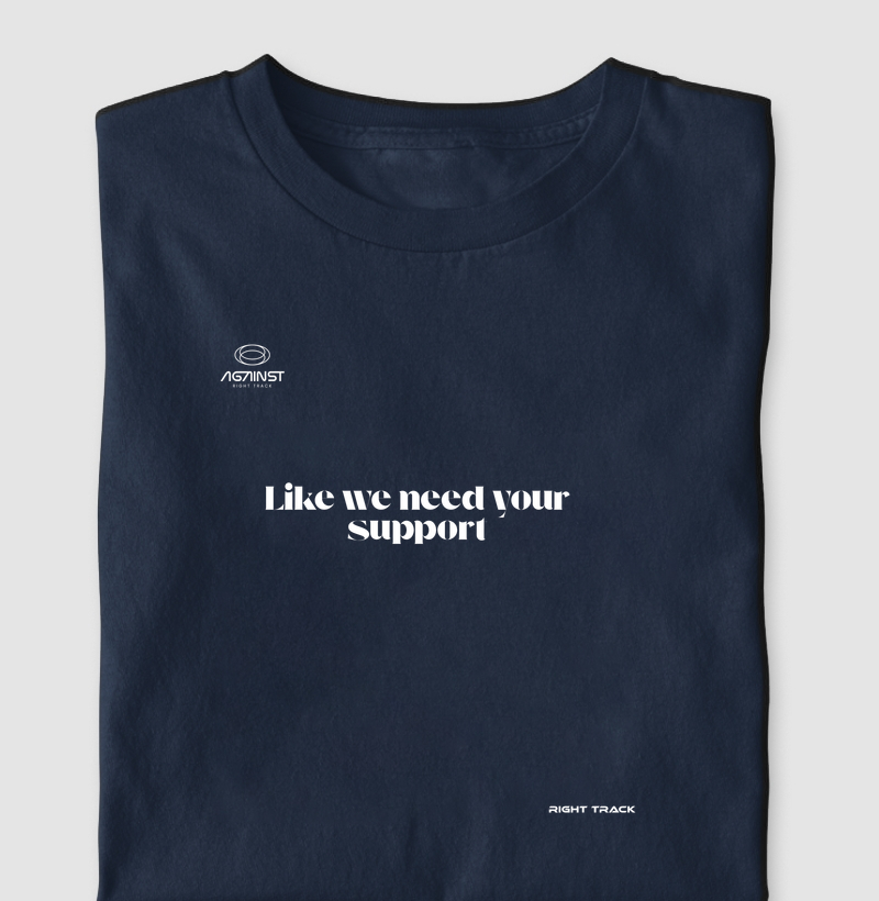 Like we need your support