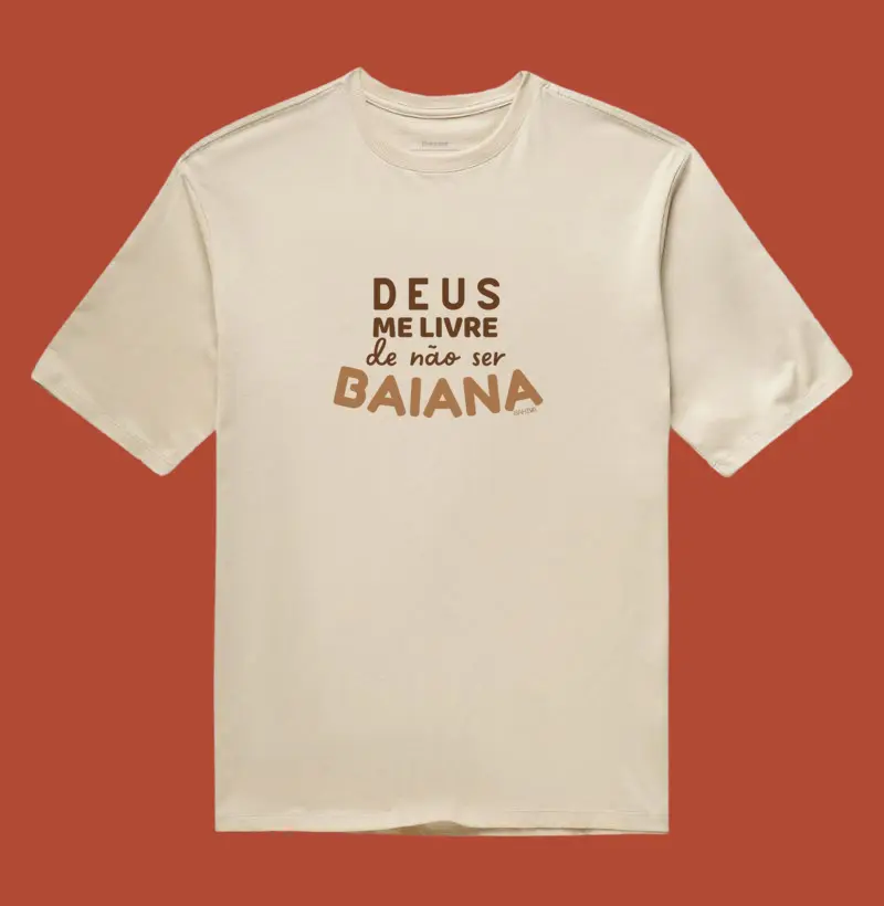 Deus me livre de não ser baiana