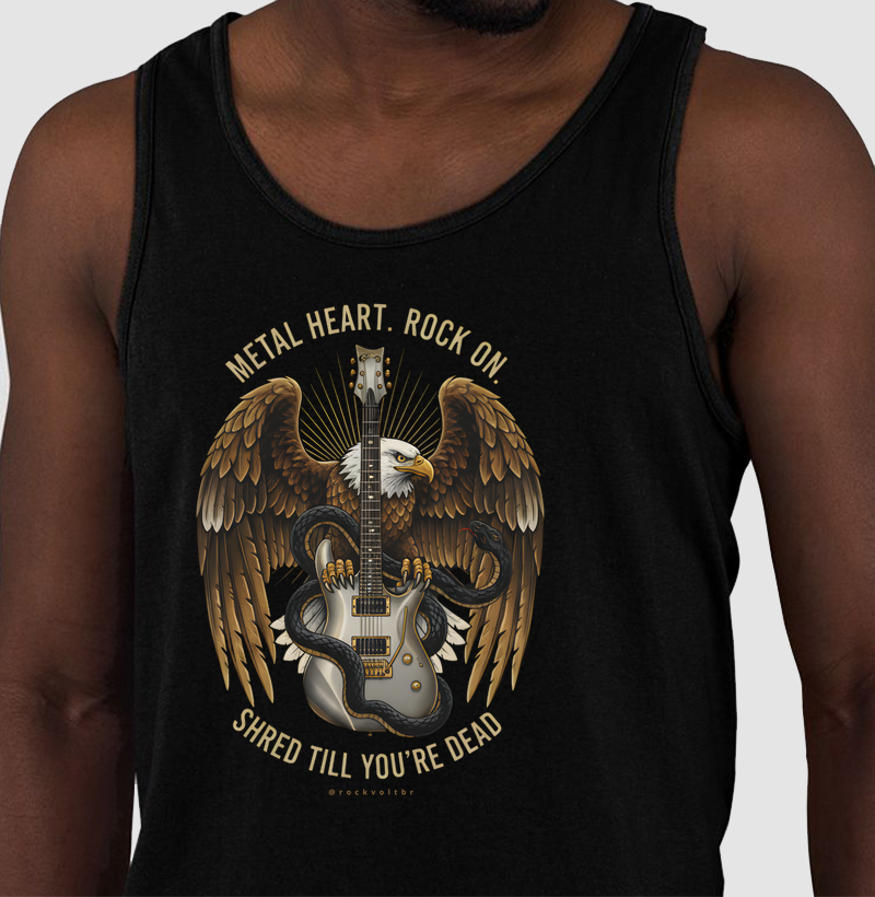 METAL HEART. ROCK ON. SHRED TILL YOU'RE DEAD