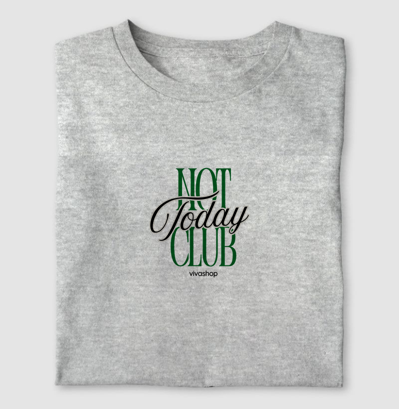 not today club