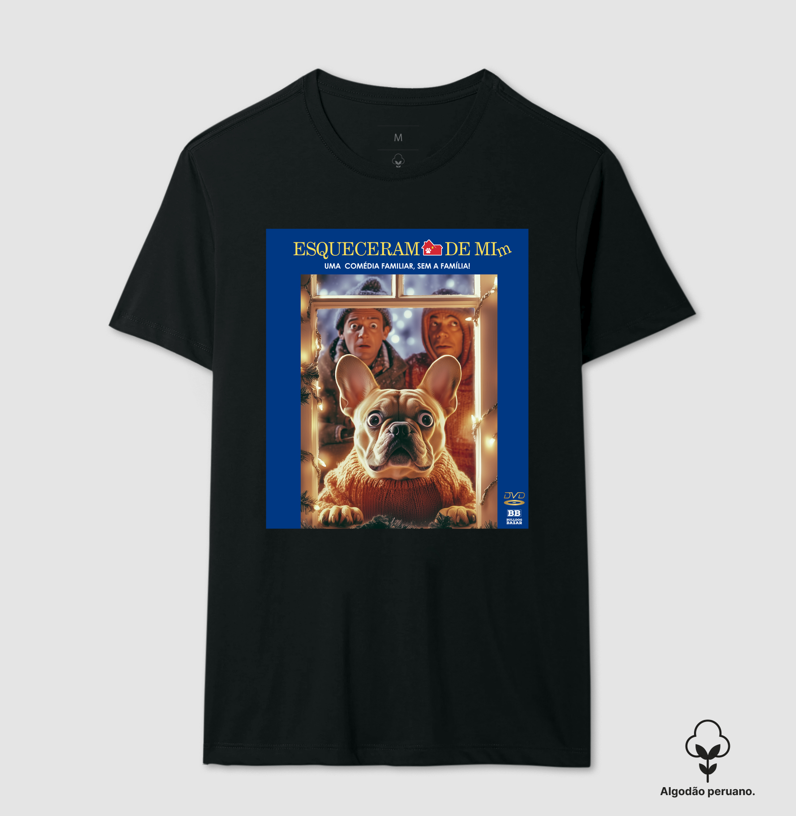 Camiseta Premium Bulldog Frances "Esqueceram de mim"
