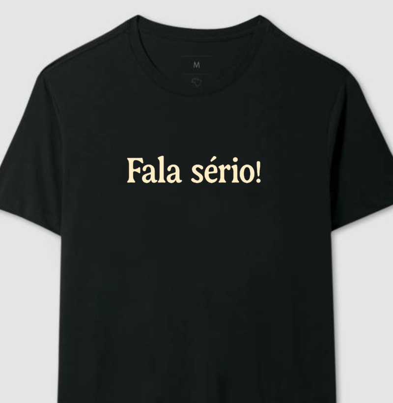 Fala sério!