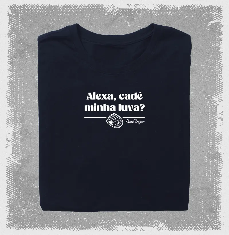 Camiseta Alexa, cadê minha luva?