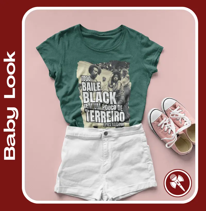 Todo Baile Black tem um pouco de Terreiro - Baby Look