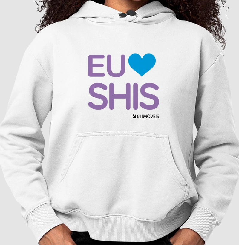 Moletom '' Eu Amo SHIS ''