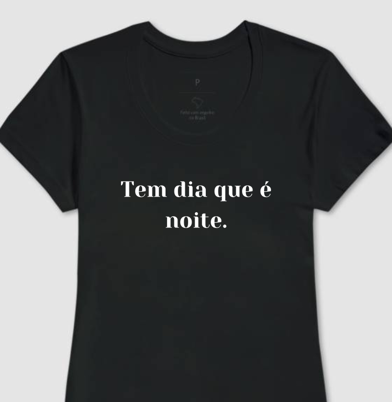 Tem dia que é noite.