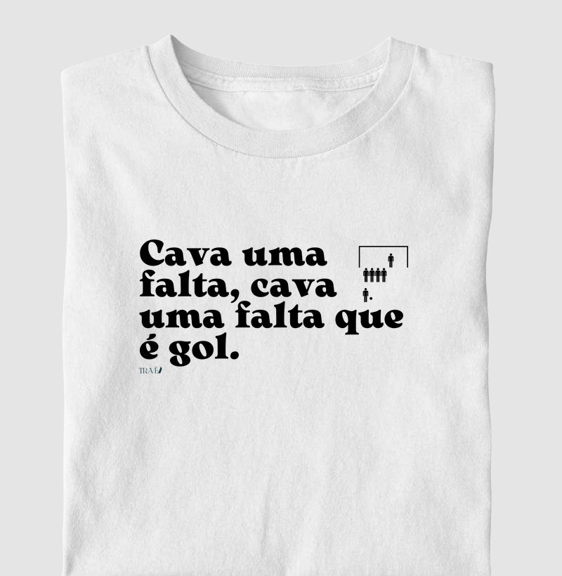 Cava uma falta, cava uma falta que é gol.