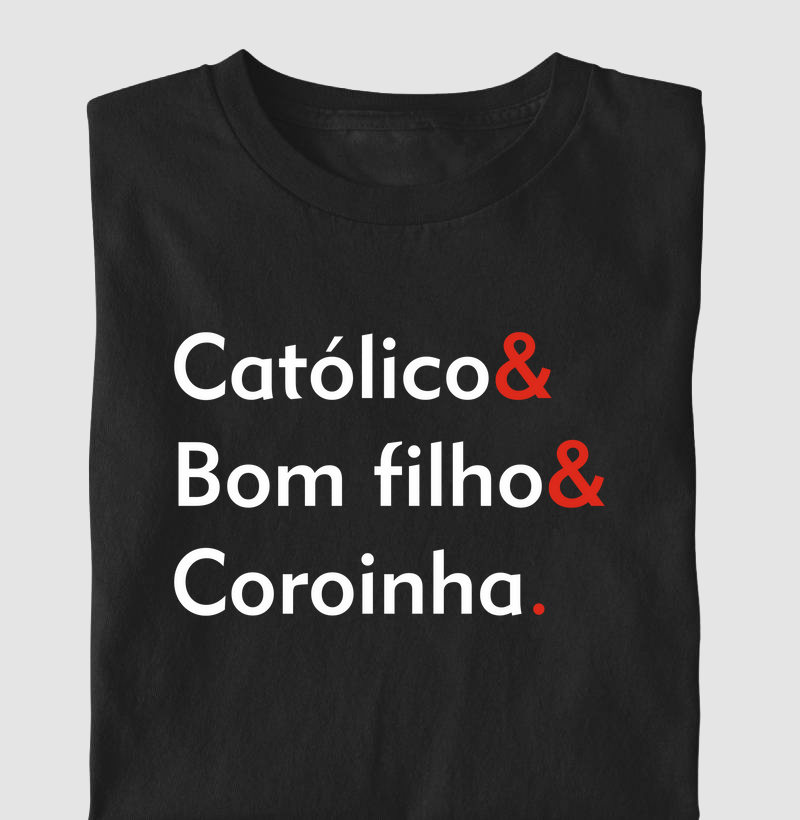Camiseta Católico, bom filho e coroinha