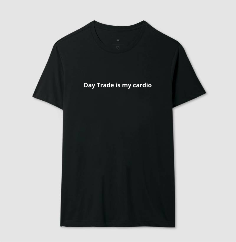 Camisa "Day Trade is My Cardio"