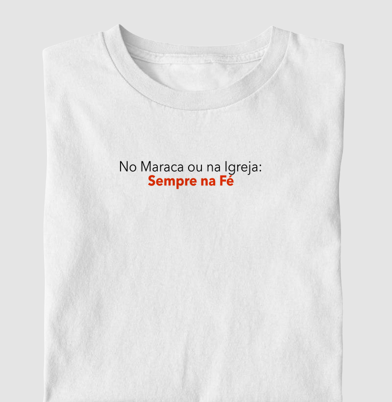 No Maraca ou na Igreja, Sempre na Fé