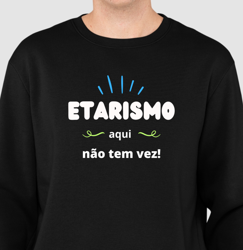 Etarismo aqui não tem vez