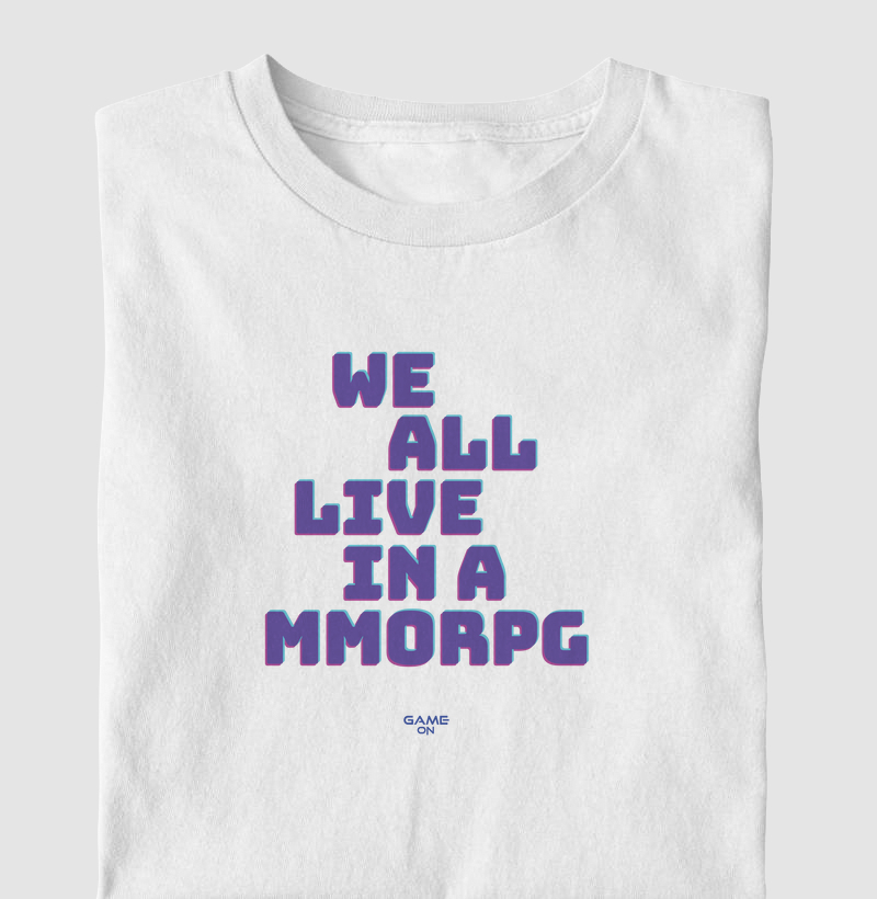 We All Live in a MMORPG