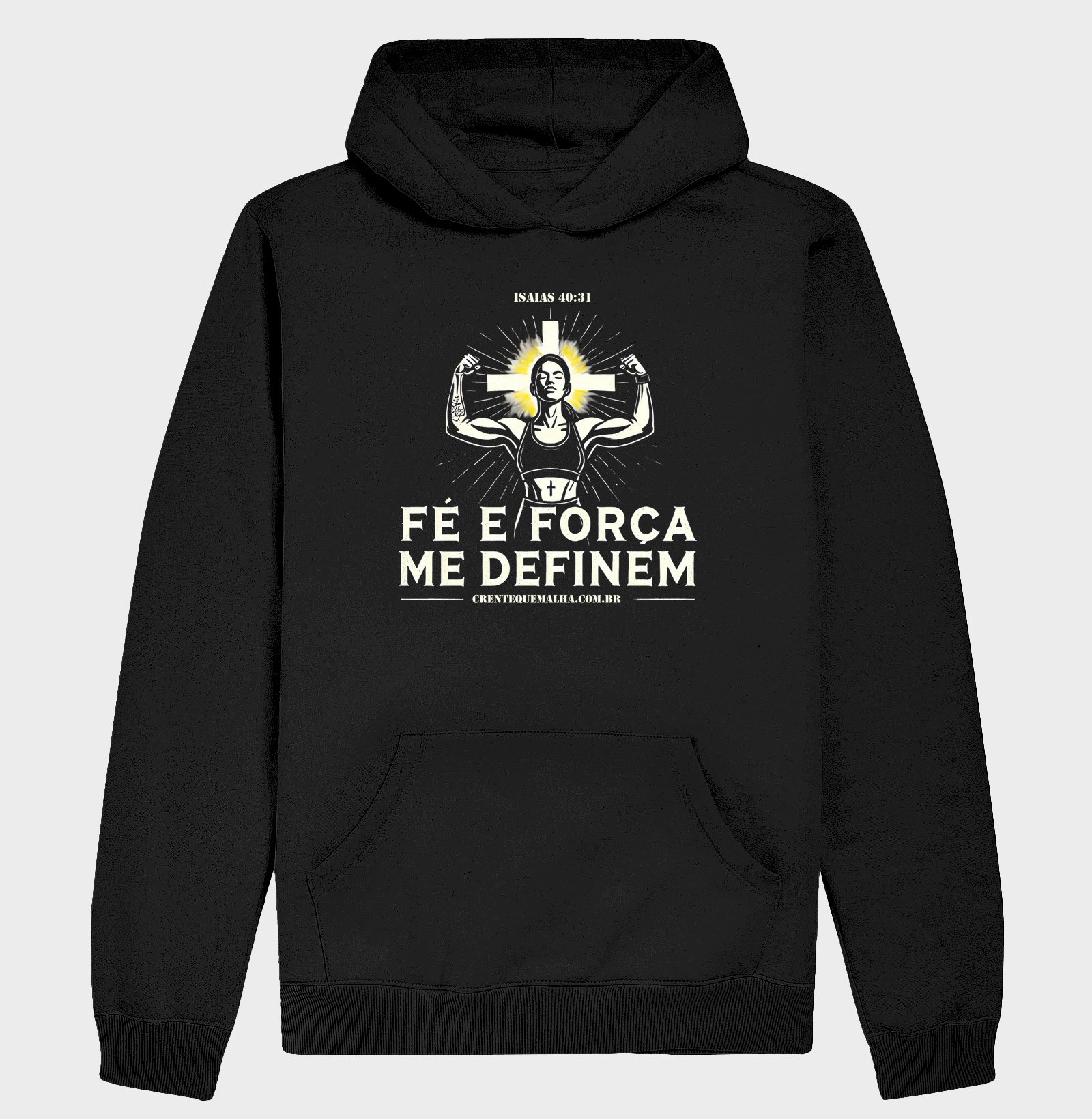HOODIE MOLETOM - Fé e Força me Definem