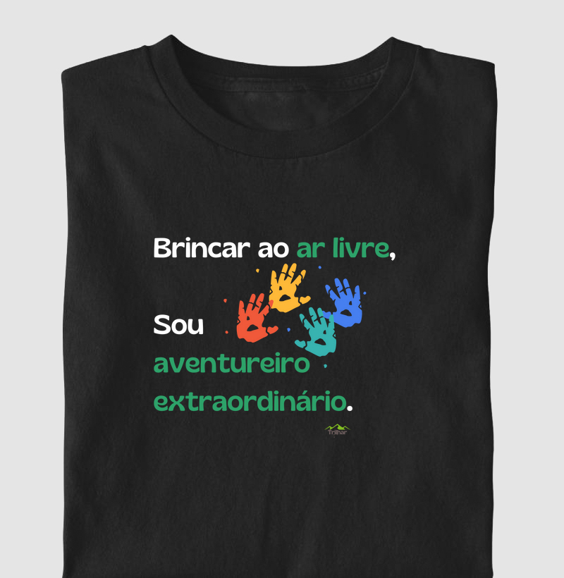 Brincar ao ar livre, Sou aventureiro extraordinário.