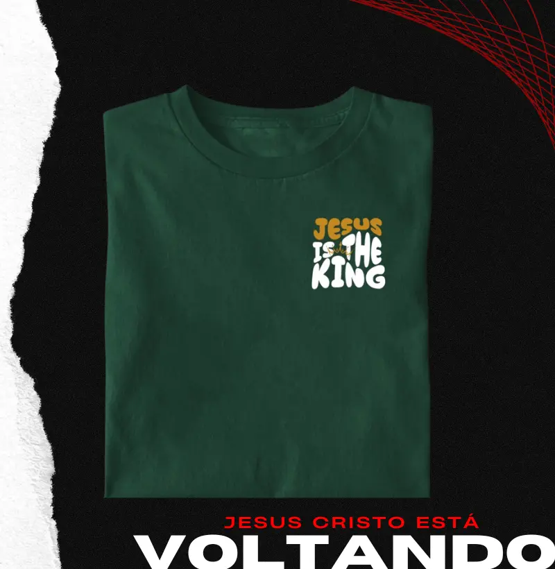 JESUS IS THE KING (Jesus é o Rei)