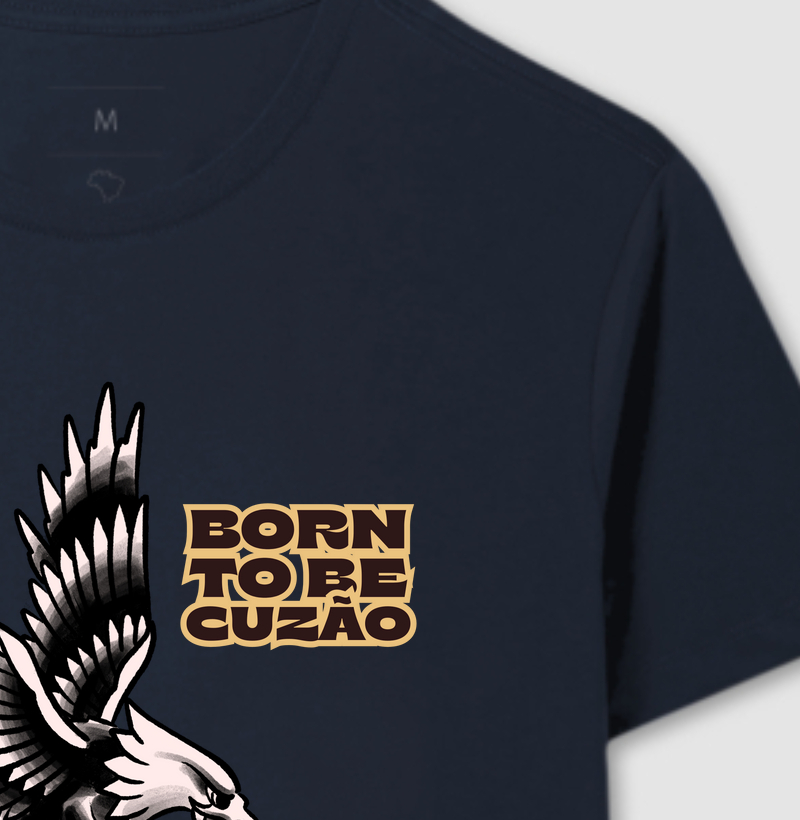 Born to be cuzão
