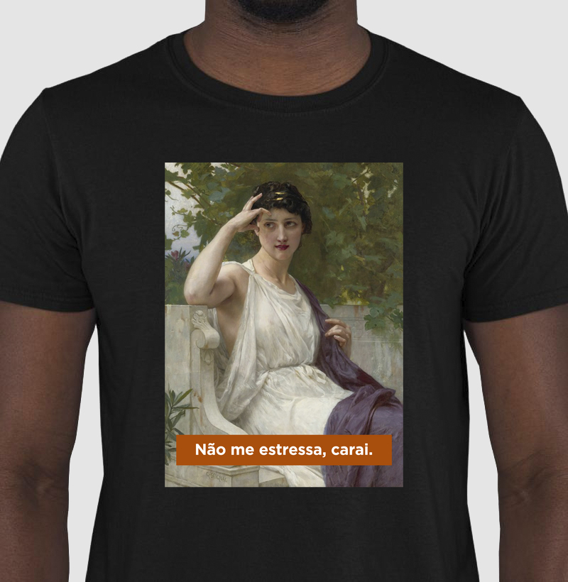 Camiseta Não Me Estressa