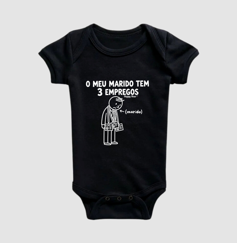 O meu marido tem 3 empregos