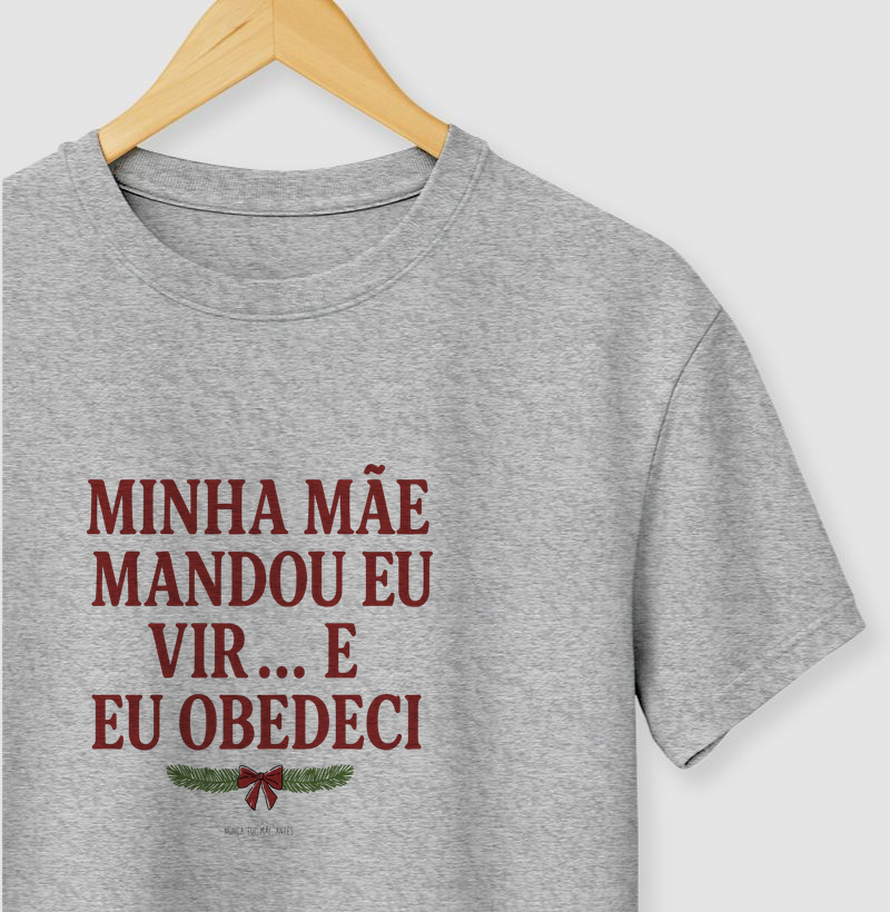 Minha Mãe Mandou Eu Vir E eu Obedeci