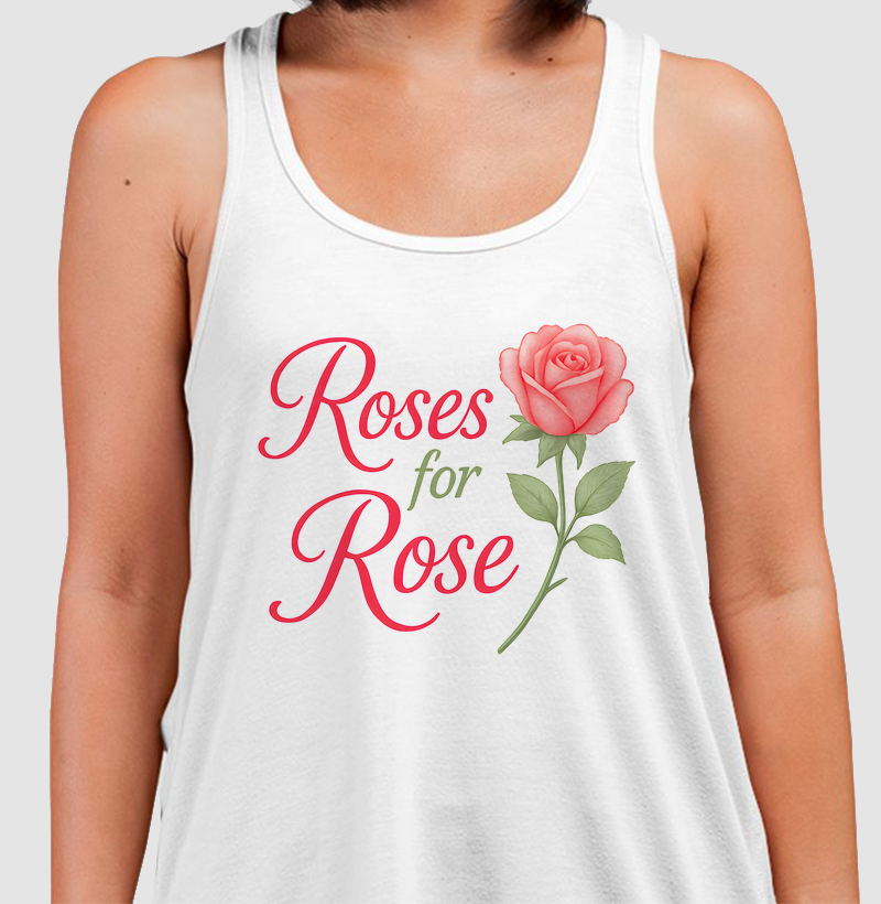 Roses for Rose