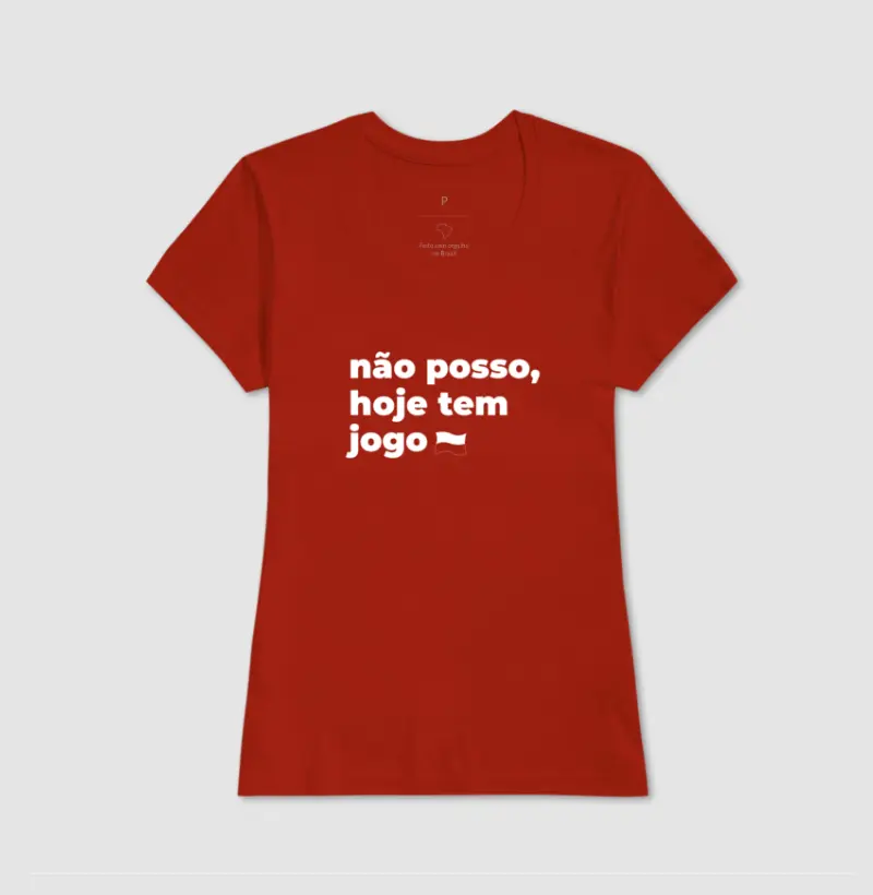 Camiseta Não posso, hoje tem jogo do Inter