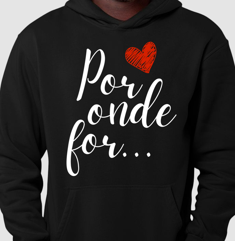 Por onde for
