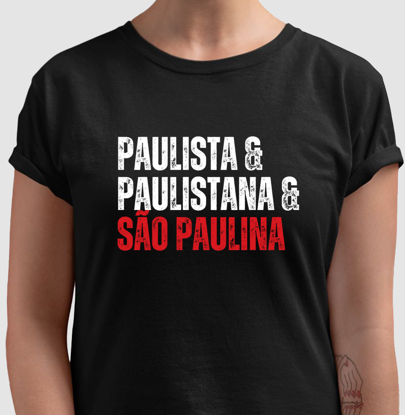 Camiseta Paulista Paulistana e São Paulina