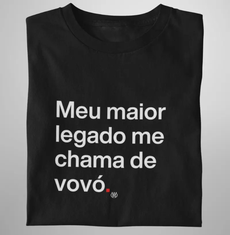 Meu maior legado me chama de vovó