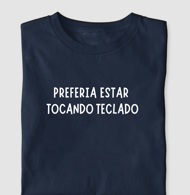 Preferia Estar Tocando Teclado