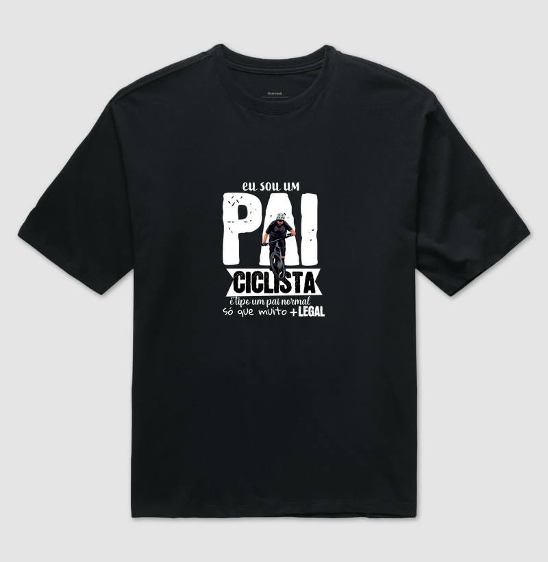 Oversized Eu sou um pai ciclista - GoodTrail